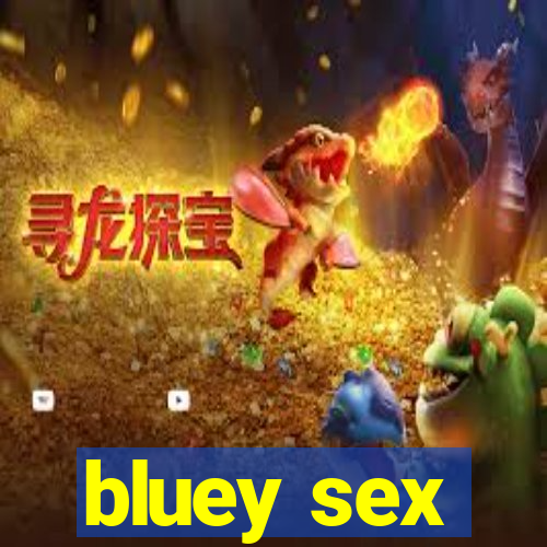 bluey sex